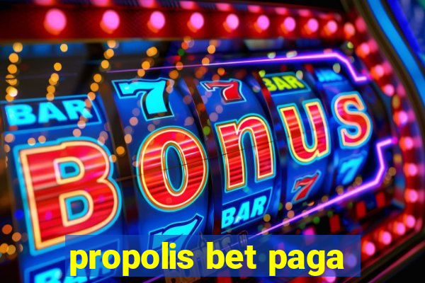 propolis bet paga